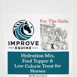 For The Girls 2lb bag — Improve Equine horse hydration mix, banana and raspberry leaf, mare hormonal support supplement
